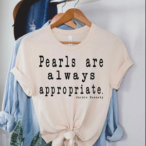 Pearls are always appropriate T-shirt